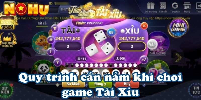 Quy trình cần nắm khi chơi game Tài Xỉu