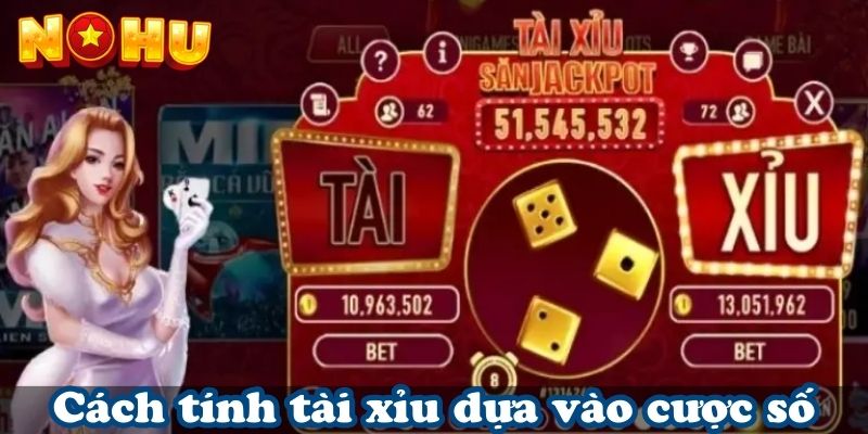 Cách tính tài xỉu dựa vào cược số